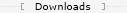 Downloads
