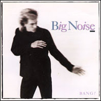 Big Noise - BANG!