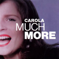 Carola - Much More