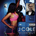 J Cole - Work Out single